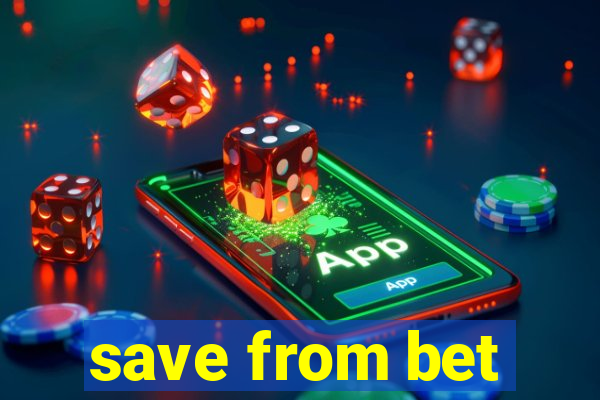 save from bet
